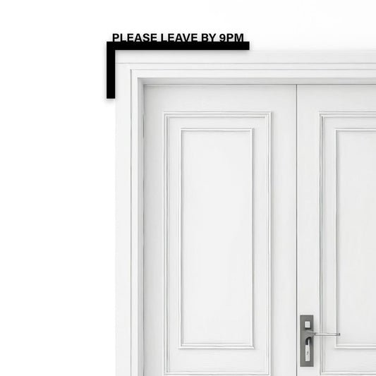 Please Leave by 9pm Door Frame Sign Whimsic
