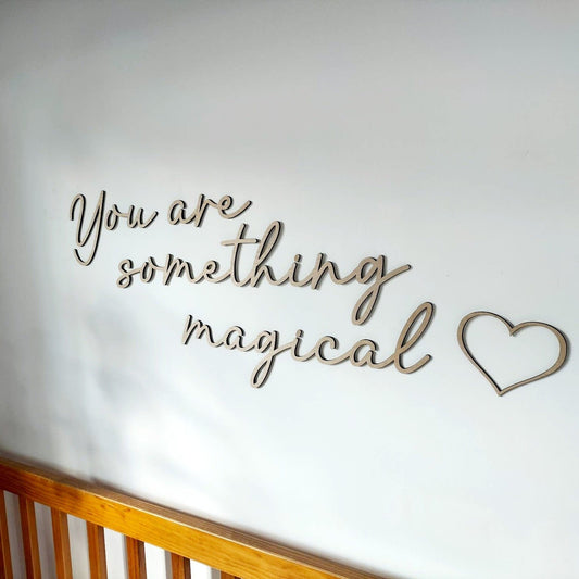 You Are Something Magical Wall Art Whimsic