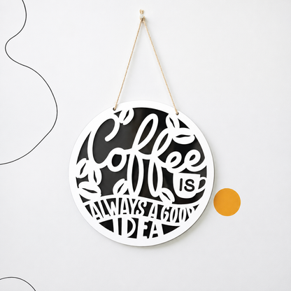 Coffee Is Always A Good Idea - One In Stock