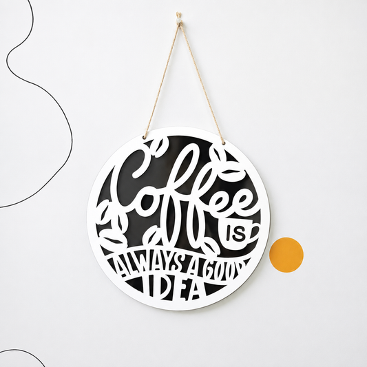 Coffee Is Always A Good Idea - One In Stock