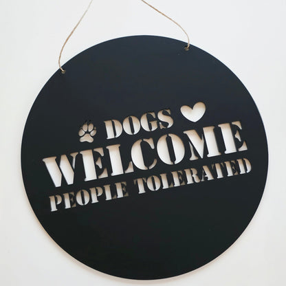 Dogs Welcome People Tolerated Sign Whimsic 