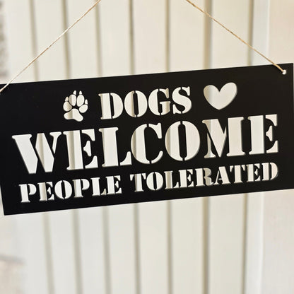 Dogs Welcome People Tolerated Sign Whimsic 