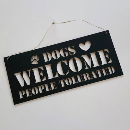 Dogs Welcome People Tolerated Sign Whimsic 