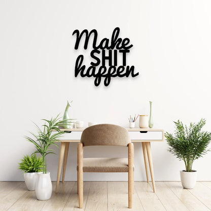 Make Shit Happen Wall Art Whimsic 