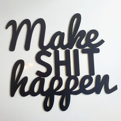 Make Shit Happen Wall Art Whimsic 