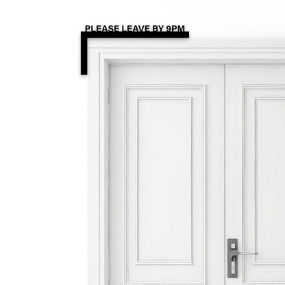 Please Leave by 9pm Door Frame Sign Whimsic 