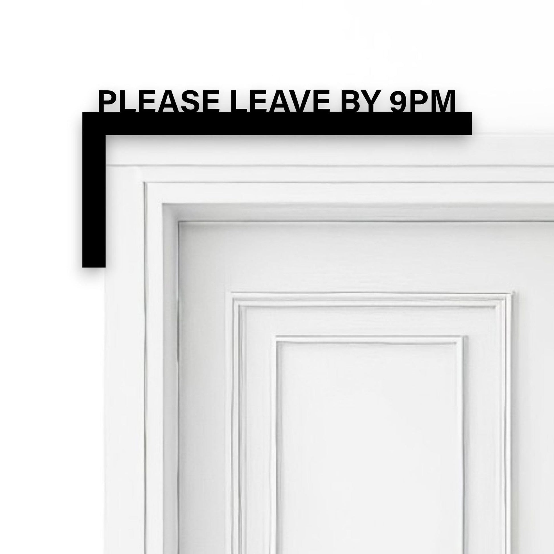 Please Leave by 9pm Door Frame Sign Whimsic 