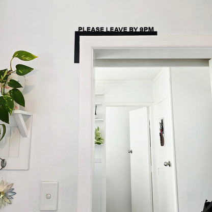 Please Leave by 9pm Door Frame Sign Whimsic 