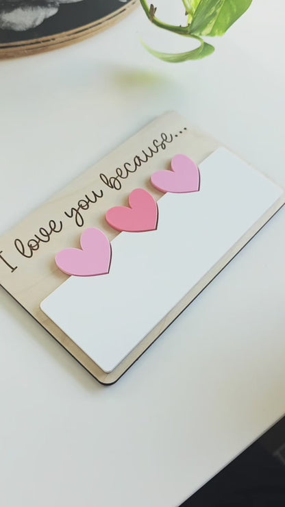 I Love You Because Board
