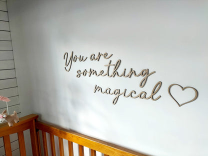 You Are Something Magical Wall Art