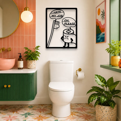I Hate My Job Bathroom Wall Art
